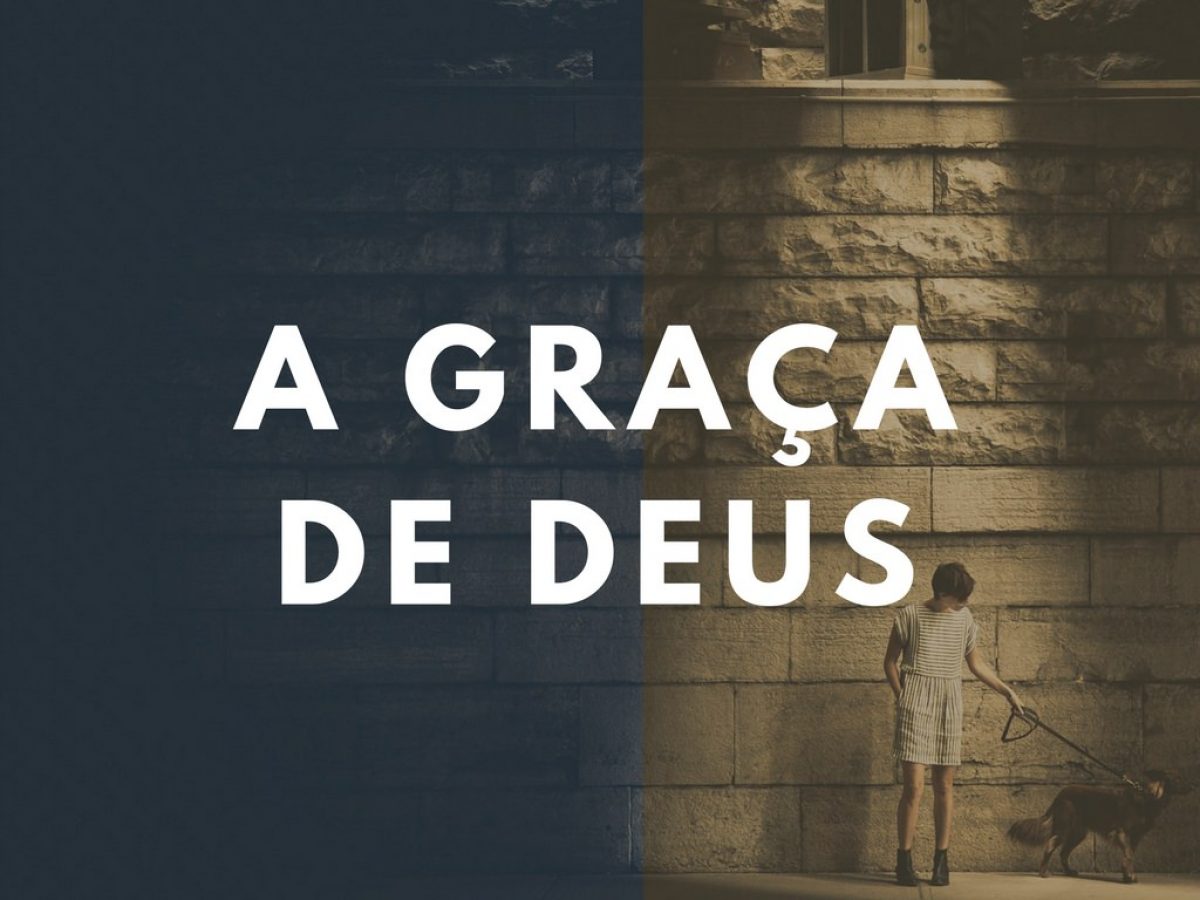 A GRAÇA DO SENHOR